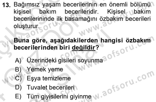 Çoklu Engellilerin Bakım ve Rehabilitasyonu Dersi 2023 - 2024 Yılı (Final) Dönem Sonu Sınav Soruları 13. Soru