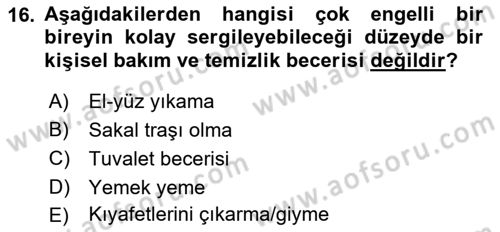 Çoklu Engellilerin Bakım ve Rehabilitasyonu Dersi 2023 - 2024 Yılı (Final) Dönem Sonu Sınav Soruları 16. Soru