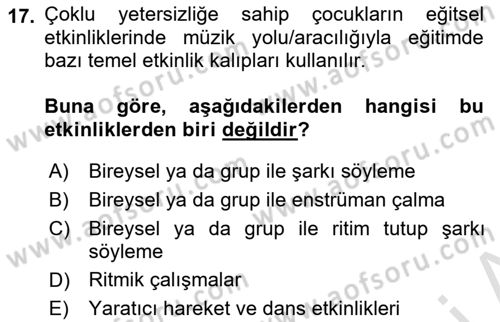 Çoklu Engellilerin Bakım ve Rehabilitasyonu Dersi 2023 - 2024 Yılı (Final) Dönem Sonu Sınav Soruları 17. Soru