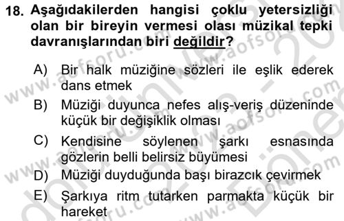 Çoklu Engellilerin Bakım ve Rehabilitasyonu Dersi 2023 - 2024 Yılı (Final) Dönem Sonu Sınav Soruları 18. Soru