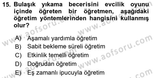 Çoklu Engellilerin Bakım ve Rehabilitasyonu Dersi 2023 - 2024 Yılı Yaz Okulu Sınav Soruları 15. Soru
