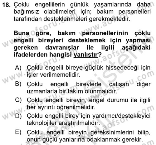 Çoklu Engellilerin Bakım ve Rehabilitasyonu Dersi 2023 - 2024 Yılı Yaz Okulu Sınav Soruları 18. Soru