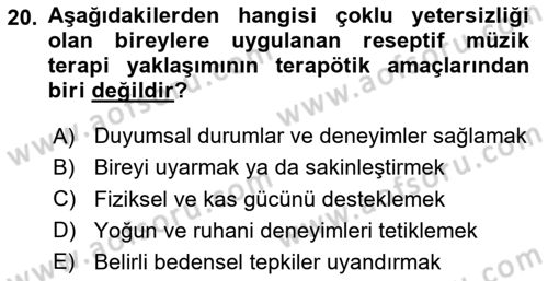 Çoklu Engellilerin Bakım ve Rehabilitasyonu Dersi 2023 - 2024 Yılı Yaz Okulu Sınav Soruları 20. Soru