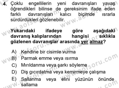Çoklu Engellilerin Bakım ve Rehabilitasyonu Dersi 2023 - 2024 Yılı Yaz Okulu Sınav Soruları 4. Soru
