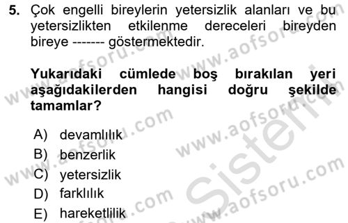 Çoklu Engellilerin Bakım ve Rehabilitasyonu Dersi 2023 - 2024 Yılı Yaz Okulu Sınav Soruları 5. Soru