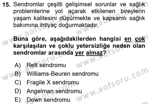 Çoklu Engellilerin Bakım ve Rehabilitasyonu Dersi Ara Sınavı Deneme Sınav Soruları 15. Soru