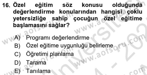 Çoklu Engellilerin Bakım ve Rehabilitasyonu Dersi 2024 - 2025 Yılı (Vize) Ara Sınav Soruları 16. Soru