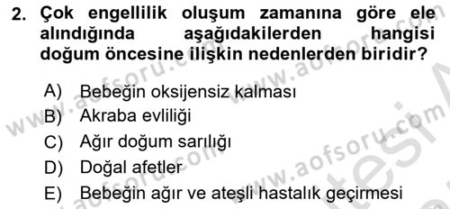Çoklu Engellilerin Bakım ve Rehabilitasyonu Dersi Ara Sınavı Deneme Sınav Soruları 2. Soru