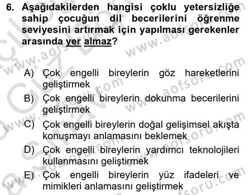 Çoklu Engellilerin Bakım ve Rehabilitasyonu Dersi Ara Sınavı Deneme Sınav Soruları 6. Soru