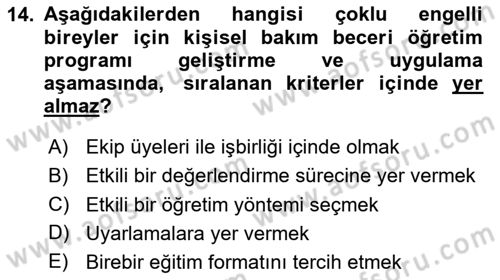 Çoklu Engellilerin Bakım ve Rehabilitasyonu Dersi 2024 - 2025 Yılı (Final) Dönem Sonu Sınav Soruları 14. Soru