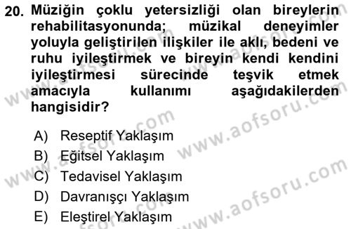 Çoklu Engellilerin Bakım ve Rehabilitasyonu Dersi 2024 - 2025 Yılı (Final) Dönem Sonu Sınav Soruları 20. Soru