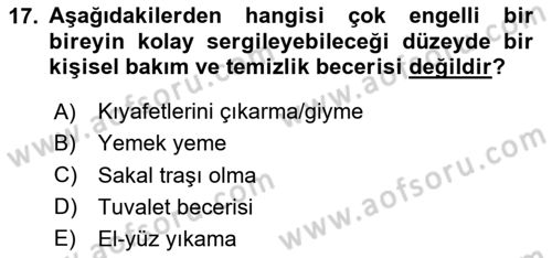 Çoklu Engellilerin Bakım ve Rehabilitasyonu Dersi 2024 - 2025 Yılı Yaz Okulu Sınav Soruları 17. Soru