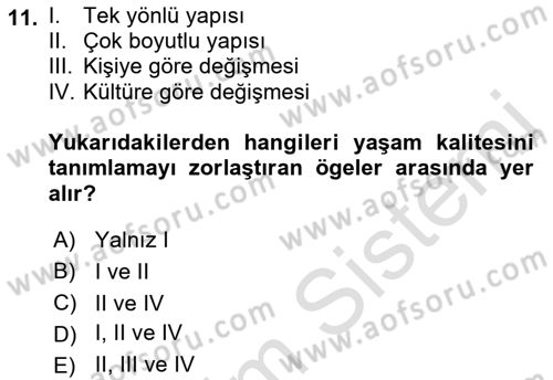 Yaşlılıkta Nörolojik Temelli Durumların Bakım ve Rehabilitasyonu Dersi 2018 - 2019 Yılı 3 Ders Sınav Soruları 11. Soru