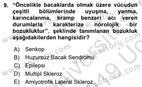 Yaşlılıkta Nörolojik Temelli Durumların Bakım ve Rehabilitasyonu Dersi 2018 - 2019 Yılı 3 Ders Sınav Soruları 9. Soru