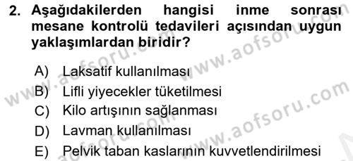 Yaşlılıkta Nörolojik Temelli Durumların Bakım ve Rehabilitasyonu Dersi 2018 - 2019 Yılı (Vize) Ara Sınav Soruları 2. Soru