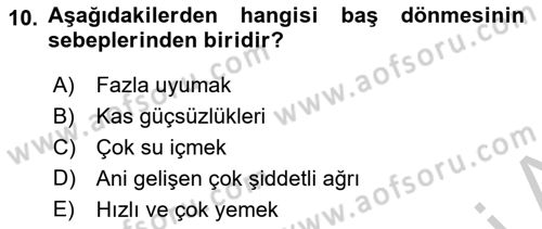 Yaşlılıkta Nörolojik Temelli Durumların Bakım ve Rehabilitasyonu Dersi 2018 - 2019 Yılı Yaz Okulu Sınav Soruları 10. Soru