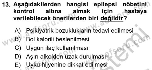 Yaşlılıkta Nörolojik Temelli Durumların Bakım ve Rehabilitasyonu Dersi 2018 - 2019 Yılı Yaz Okulu Sınav Soruları 13. Soru