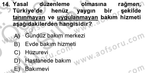 Yaşlılıkta Nörolojik Temelli Durumların Bakım ve Rehabilitasyonu Dersi 2018 - 2019 Yılı Yaz Okulu Sınav Soruları 14. Soru