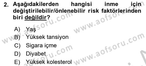 Yaşlılıkta Nörolojik Temelli Durumların Bakım ve Rehabilitasyonu Dersi 2018 - 2019 Yılı Yaz Okulu Sınav Soruları 2. Soru