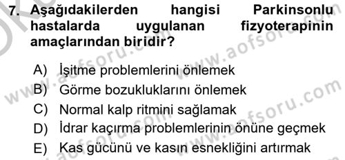 Yaşlılıkta Nörolojik Temelli Durumların Bakım ve Rehabilitasyonu Dersi 2018 - 2019 Yılı Yaz Okulu Sınav Soruları 7. Soru