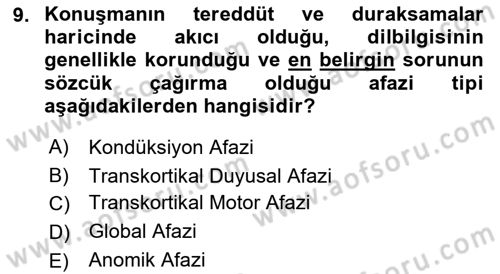 Yaşlılıkta Nörolojik Temelli Durumların Bakım ve Rehabilitasyonu Dersi 2018 - 2019 Yılı Yaz Okulu Sınav Soruları 9. Soru