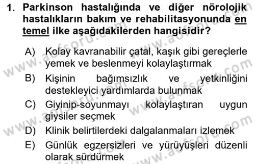 Yaşlılıkta Nörolojik Temelli Durumların Bakım ve Rehabilitasyonu Dersi 2019 - 2020 Yılı (Vize) Ara Sınavı 1. Soru