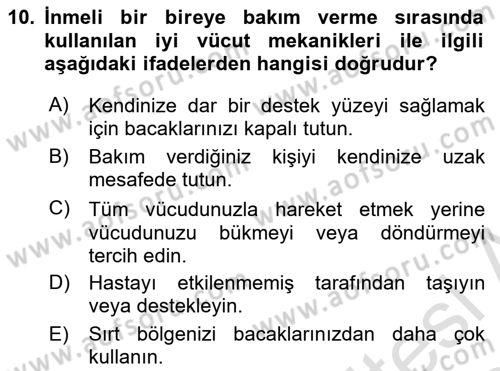 Yaşlılıkta Nörolojik Temelli Durumların Bakım ve Rehabilitasyonu Dersi 2019 - 2020 Yılı (Vize) Ara Sınav Soruları 10. Soru