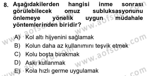 Yaşlılıkta Nörolojik Temelli Durumların Bakım ve Rehabilitasyonu Dersi 2019 - 2020 Yılı (Vize) Ara Sınavı 8. Soru