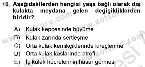 Yaşlılıkta Nörolojik Temelli Durumların Bakım ve Rehabilitasyonu Dersi 2019 - 2020 Yılı (Final) Dönem Sonu Sınav Soruları 10. Soru