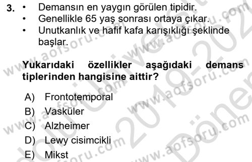 Yaşlılıkta Nörolojik Temelli Durumların Bakım ve Rehabilitasyonu Dersi 2019 - 2020 Yılı (Final) Dönem Sonu Sınav Soruları 3. Soru