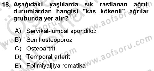 Yaşlılıkta Nörolojik Temelli Durumların Bakım ve Rehabilitasyonu Dersi 2020 - 2021 Yılı Yaz Okulu Sınav Soruları 18. Soru