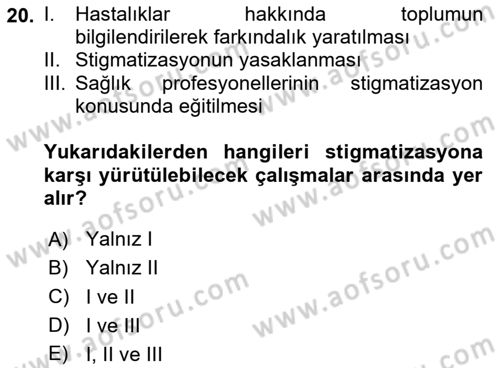 Yaşlılıkta Nörolojik Temelli Durumların Bakım ve Rehabilitasyonu Dersi 2020 - 2021 Yılı Yaz Okulu Sınav Soruları 20. Soru