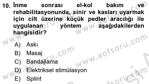 Yaşlılıkta Nörolojik Temelli Durumların Bakım ve Rehabilitasyonu Dersi 2021 - 2022 Yılı (Vize) Ara Sınav Soruları 10. Soru