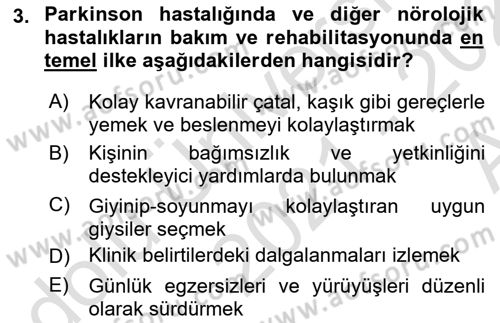 Yaşlılıkta Nörolojik Temelli Durumların Bakım ve Rehabilitasyonu Dersi 2021 - 2022 Yılı (Vize) Ara Sınav Soruları 3. Soru