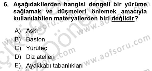 Yaşlılıkta Nörolojik Temelli Durumların Bakım ve Rehabilitasyonu Dersi 2021 - 2022 Yılı (Vize) Ara Sınav Soruları 6. Soru