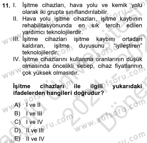 Yaşlılıkta Nörolojik Temelli Durumların Bakım ve Rehabilitasyonu Dersi 2021 - 2022 Yılı (Final) Dönem Sonu Sınav Soruları 11. Soru