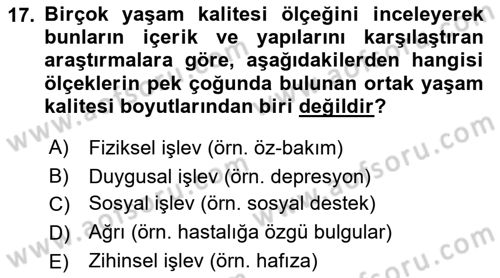 Yaşlılıkta Nörolojik Temelli Durumların Bakım ve Rehabilitasyonu Dersi 2021 - 2022 Yılı (Final) Dönem Sonu Sınav Soruları 17. Soru