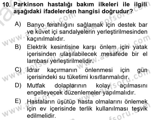 Yaşlılıkta Nörolojik Temelli Durumların Bakım ve Rehabilitasyonu Dersi 2021 - 2022 Yılı Yaz Okulu Sınav Soruları 10. Soru