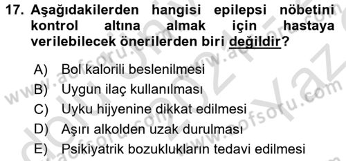Yaşlılıkta Nörolojik Temelli Durumların Bakım ve Rehabilitasyonu Dersi 2021 - 2022 Yılı Yaz Okulu Sınav Soruları 17. Soru