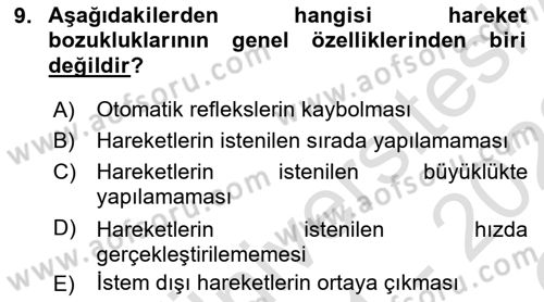 Yaşlılıkta Nörolojik Temelli Durumların Bakım ve Rehabilitasyonu Dersi 2021 - 2022 Yılı Yaz Okulu Sınav Soruları 9. Soru