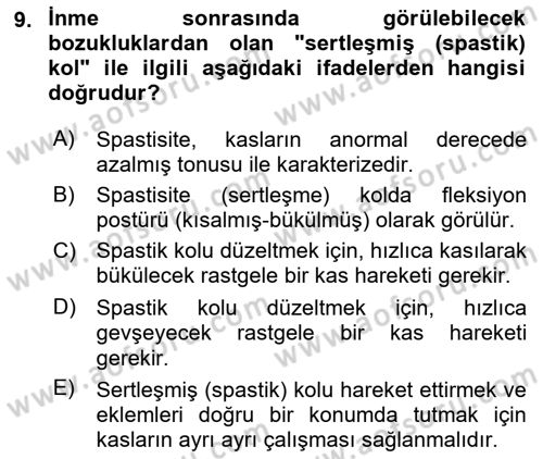 Yaşlılıkta Nörolojik Temelli Durumların Bakım ve Rehabilitasyonu Dersi 2022 - 2023 Yılı (Vize) Ara Sınav Soruları 9. Soru