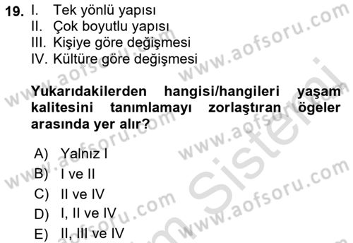 Yaşlılıkta Nörolojik Temelli Durumların Bakım ve Rehabilitasyonu Dersi 2022 - 2023 Yılı (Final) Dönem Sonu Sınav Soruları 19. Soru