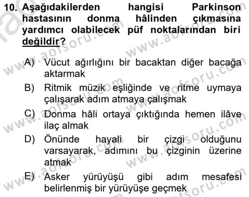 Yaşlılıkta Nörolojik Temelli Durumların Bakım ve Rehabilitasyonu Dersi 2022 - 2023 Yılı Yaz Okulu Sınav Soruları 10. Soru