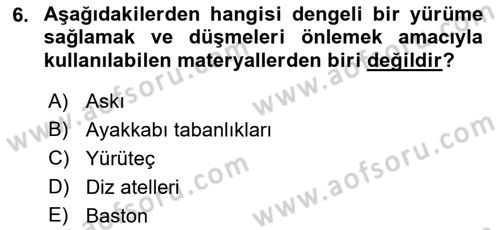 Yaşlılıkta Nörolojik Temelli Durumların Bakım ve Rehabilitasyonu Dersi 2022 - 2023 Yılı Yaz Okulu Sınav Soruları 6. Soru