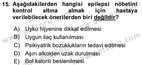 Yaşlılıkta Nörolojik Temelli Durumların Bakım ve Rehabilitasyonu Dersi 2023 - 2024 Yılı (Final) Dönem Sonu Sınav Soruları 15. Soru