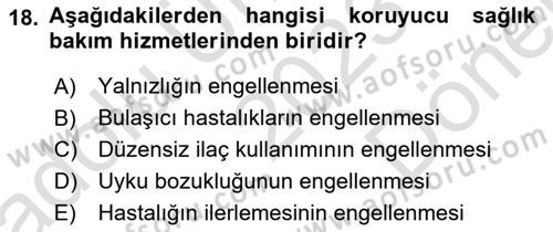 Yaşlılıkta Nörolojik Temelli Durumların Bakım ve Rehabilitasyonu Dersi 2023 - 2024 Yılı (Final) Dönem Sonu Sınav Soruları 18. Soru