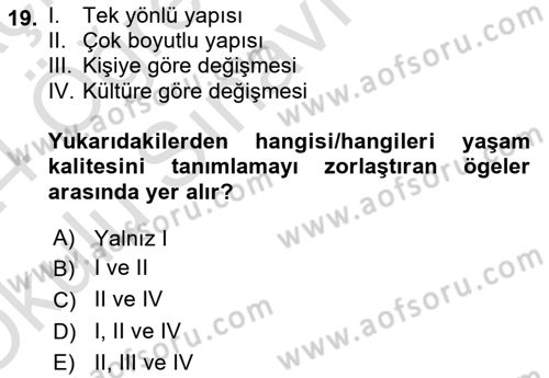 Yaşlılıkta Nörolojik Temelli Durumların Bakım ve Rehabilitasyonu Dersi 2023 - 2024 Yılı Yaz Okulu Sınav Soruları 19. Soru