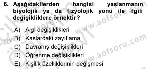 Yaşlılıkta Nörolojik Temelli Durumların Bakım ve Rehabilitasyonu Dersi 2023 - 2024 Yılı Yaz Okulu Sınav Soruları 6. Soru