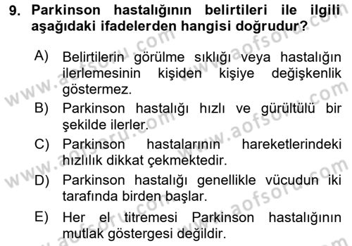 Yaşlılıkta Nörolojik Temelli Durumların Bakım ve Rehabilitasyonu Dersi 2023 - 2024 Yılı Yaz Okulu Sınav Soruları 9. Soru