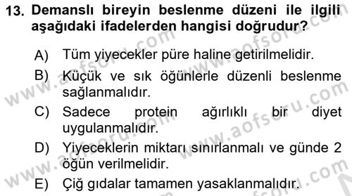 Yaşlılıkta Nörolojik Temelli Durumların Bakım ve Rehabilitasyonu Dersi 2024 - 2025 Yılı (Vize) Ara Sınav Soruları 13. Soru